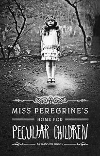 Miss Peregrine’s Home for Peculiar Children ~ Book Review