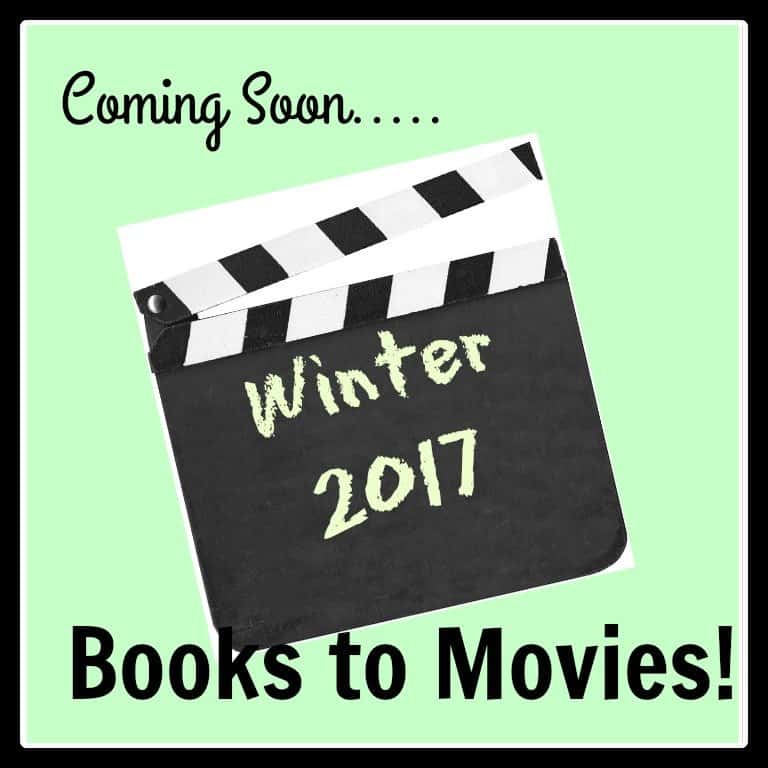 Coming Soon Books to Movies 2017 A Book Lover's Adventures
