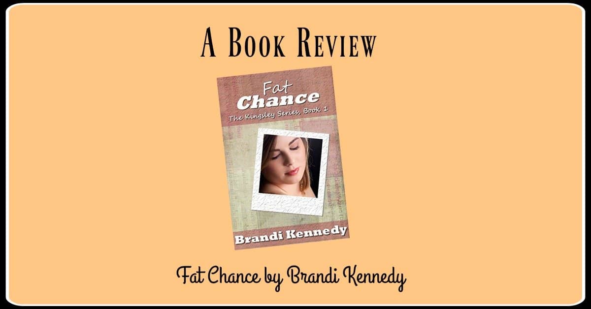 Fat Chance by Brandi Kennedy