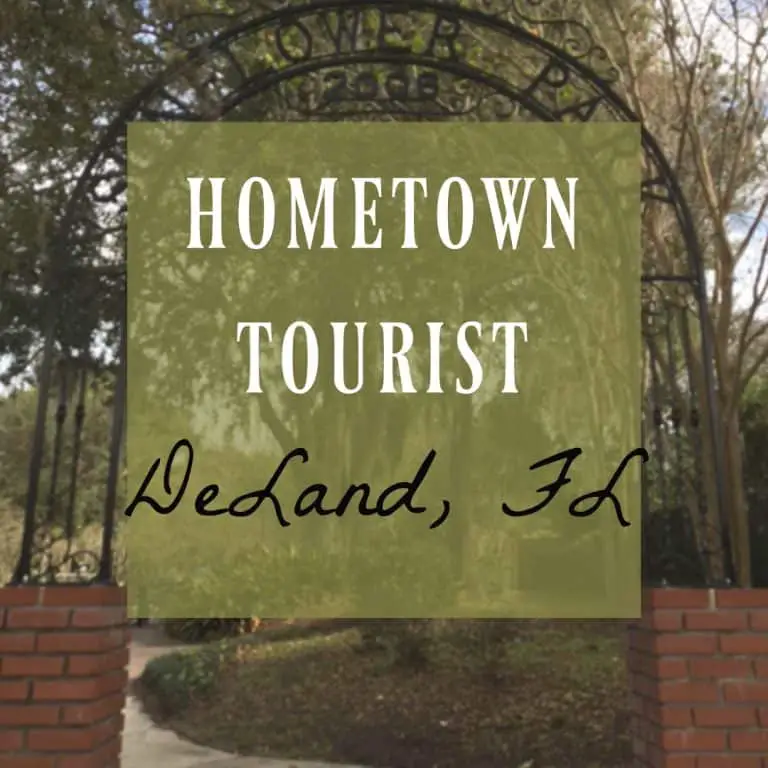 My Surprising Day as a Hometown Tourist ~ DeLand, Florida