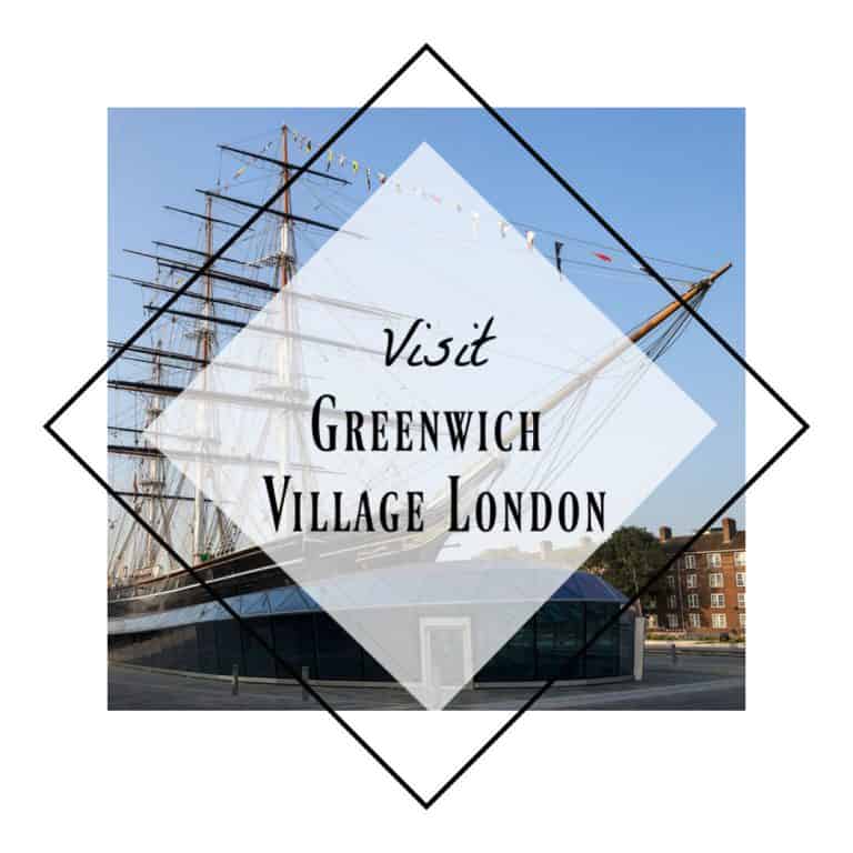 Greenwich Village London | 5 Amazing Reasons You Need to Visit