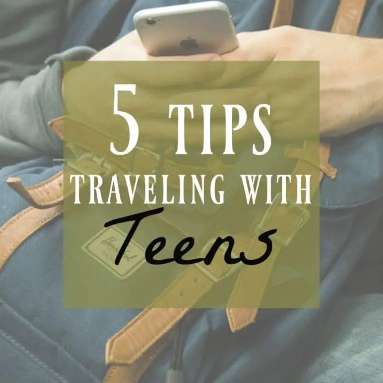 5 Tips For Traveling with Teens