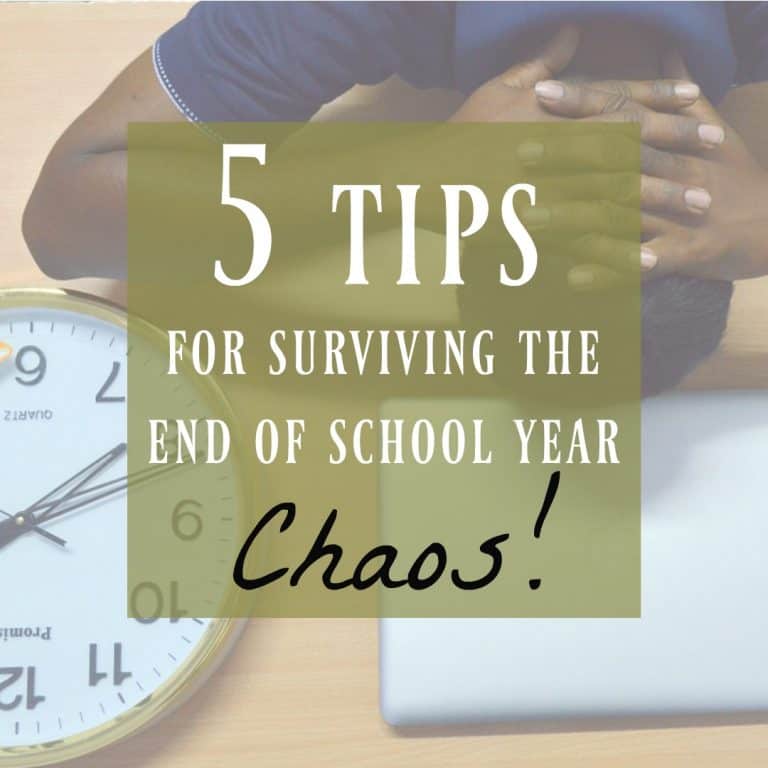 My 5 Best Tips That Will Make End of School Year Easier