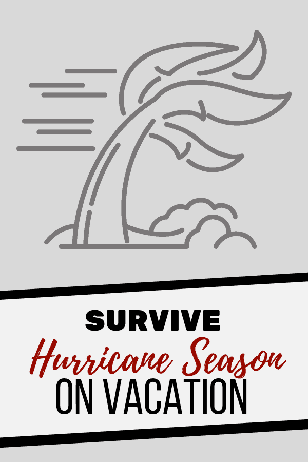 Survive Hurricane Season on Vacation