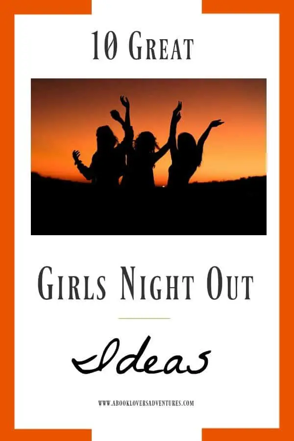 Girls Night Out ideas
