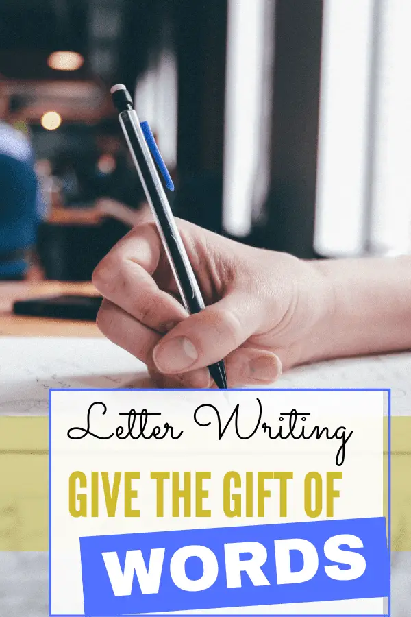 giving the gift of words through letter writing