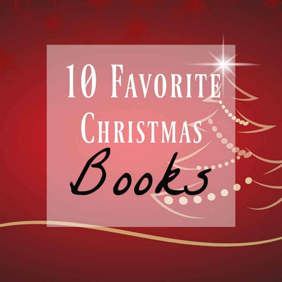 10 Favorite Christmas Books You Need to Read this Holiday!