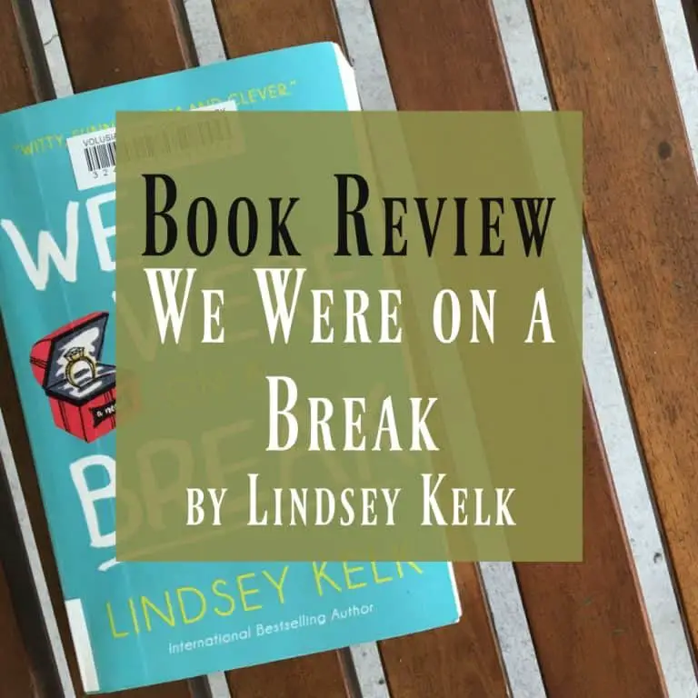 Book Review – We were on a break by Lindsey Kelk