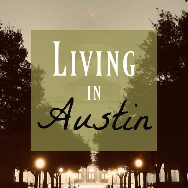 Living in Austin, Texas ~ Why We’re the Number One City in the USA