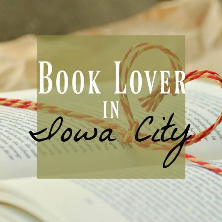 A Book Lover in Iowa City ~ What You Need to Know