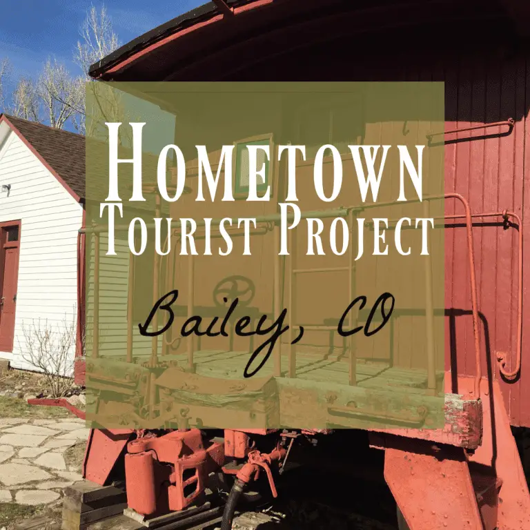 Bailey, CO ~ What to do in this Awesome Mountain Town