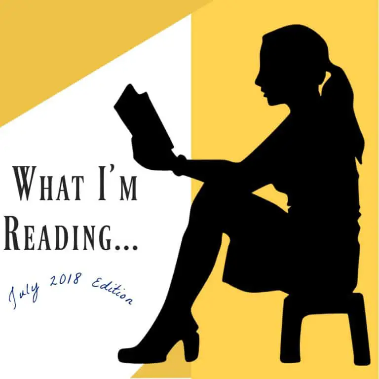 What I’m Reading July Edition ~ Book Reviews & Recommendations