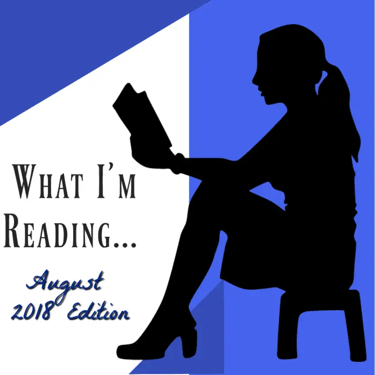 What I’m Reading August ~ Book Reviews & Recommendations for you
