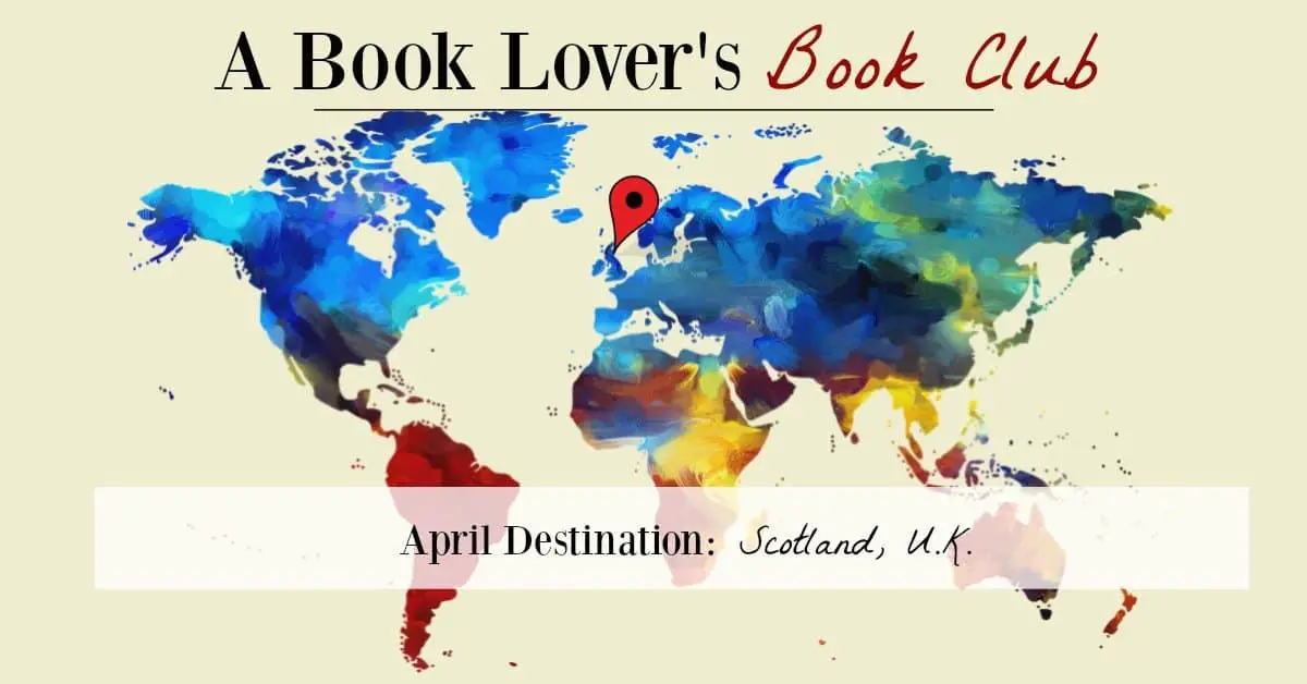 World Map with Scotland marked; book club destination for April