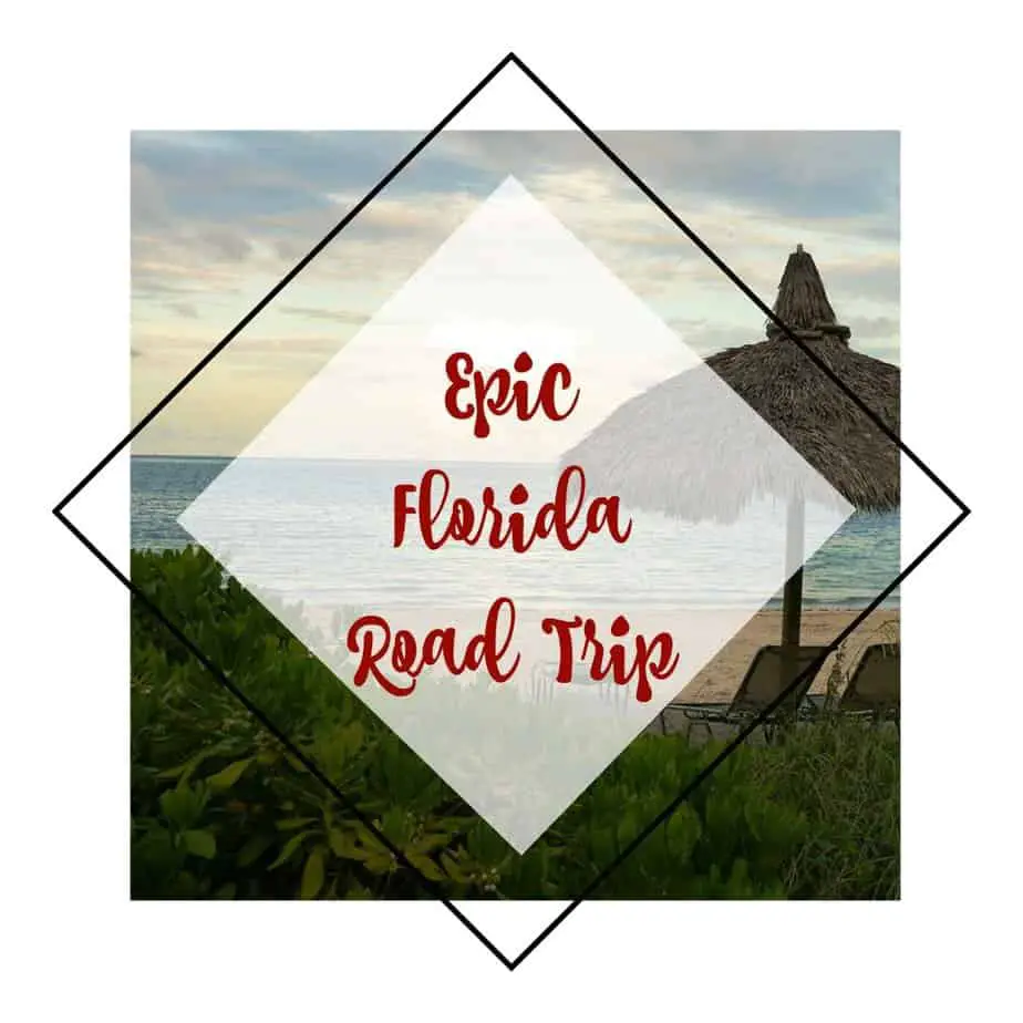 Epic Florida Road Trip