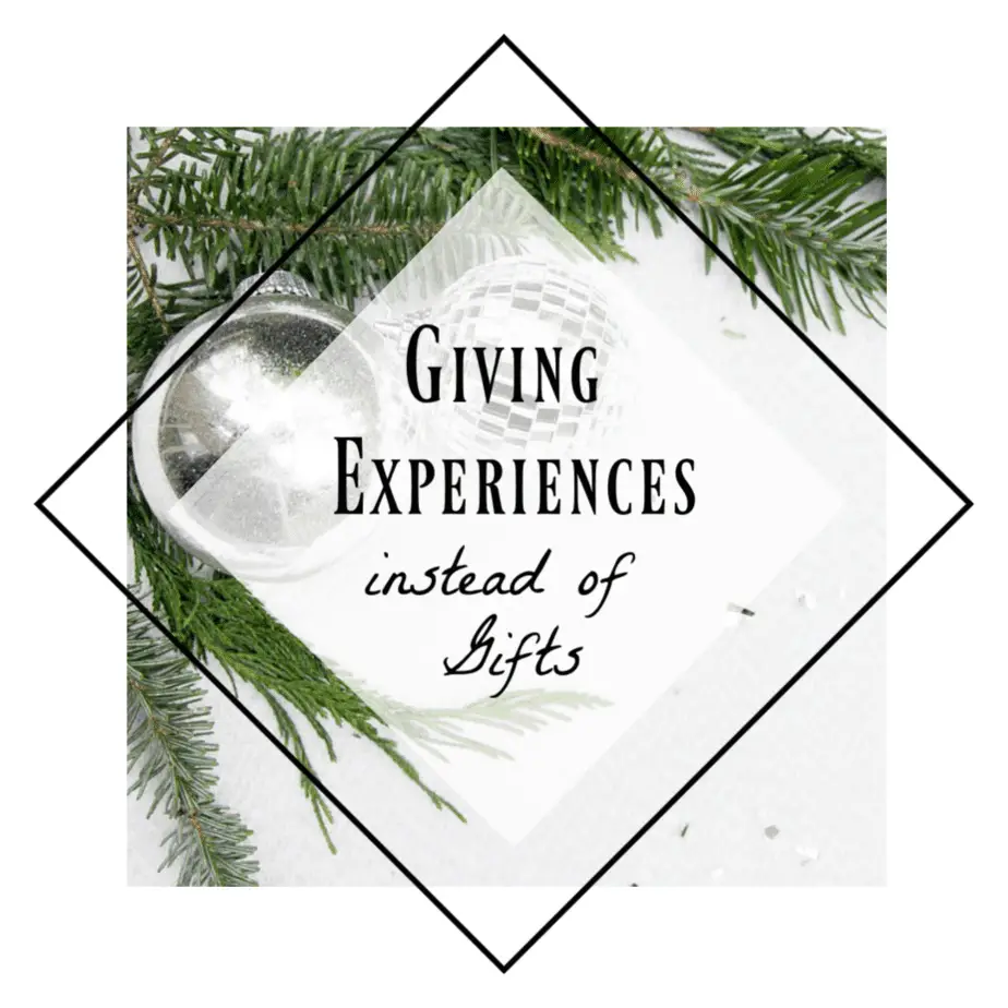 Giving Experiences instead of gifts