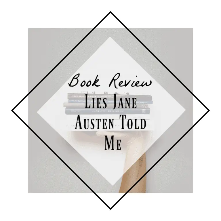 Book Review – Lies Jane Austen Told Me by Julie Wright