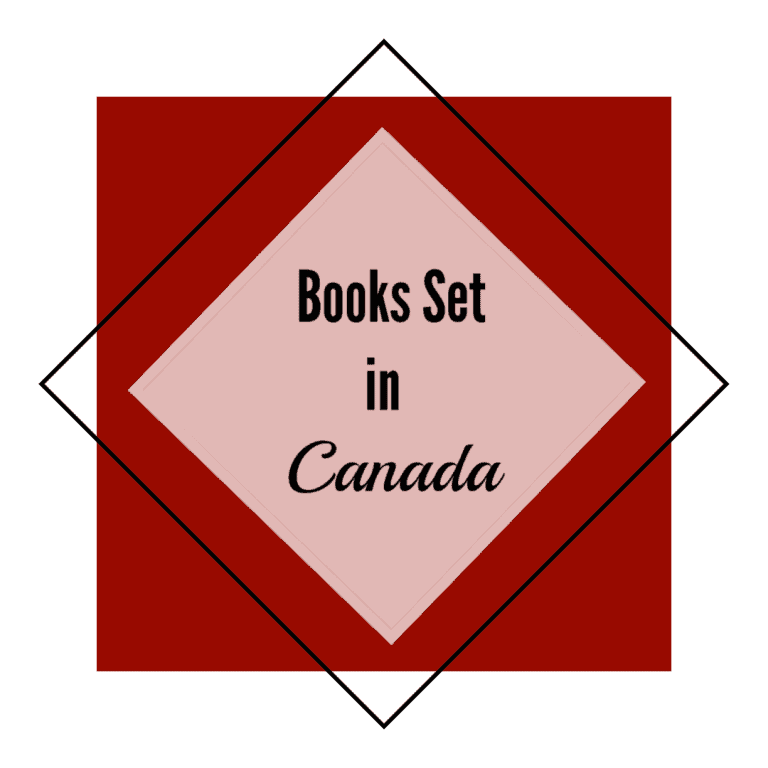 17 Awesome books set in Canada | You Need to Read Now