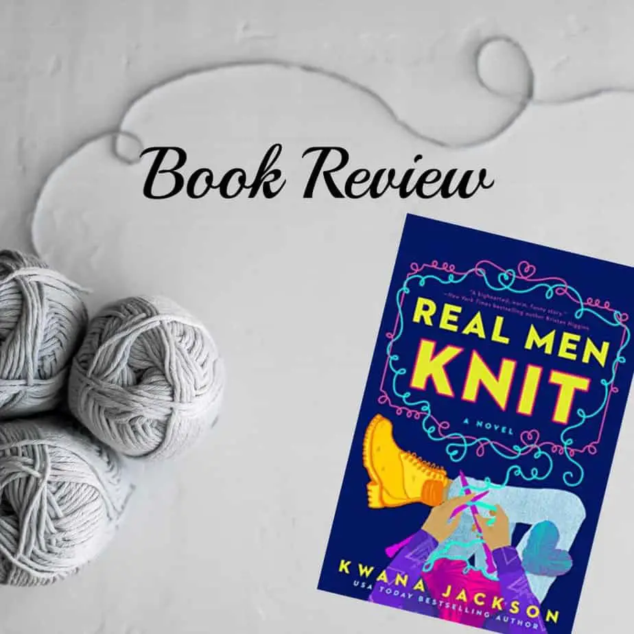 background image with soft grey year, book cover of Real Men Knit by Kwana Jackson, text Book Review