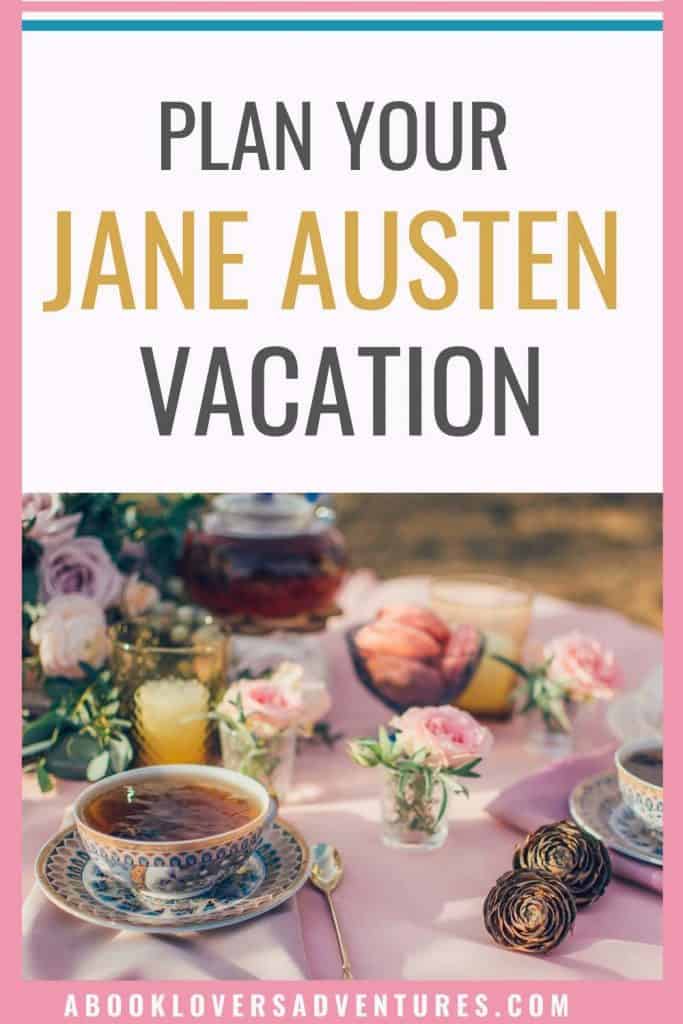 Plan your Jane Austen vacation